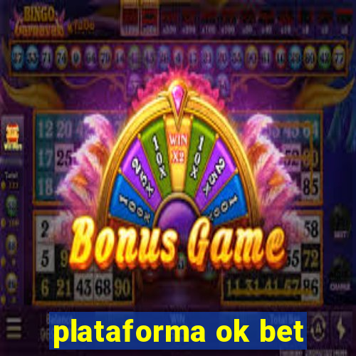 plataforma ok bet